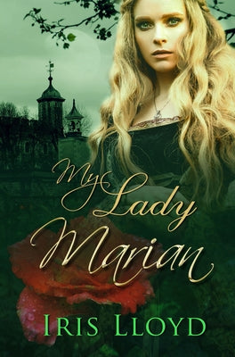 My Lady Marian by Lloyd, Iris