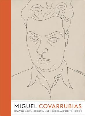 Miguel Covarrubias: Drawing a Cosmopolitan Line by Georgia O'Keeffe Museum