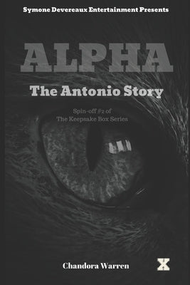 Alpha: The Antonio Story by Warren, Chandora
