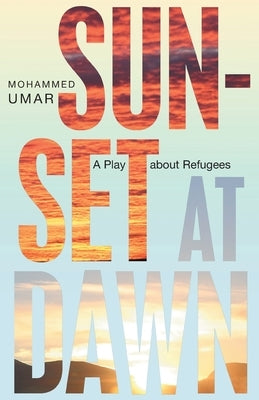 Sunset at Dawn by Umar, Mohammed