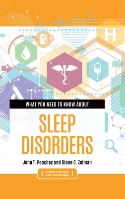 What You Need to Know about Sleep Disorders by Peachey, John