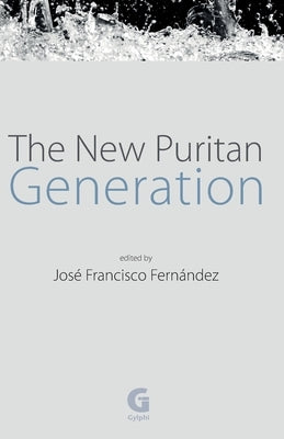 The New Puritan Generation by Fernández, José Francisco