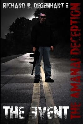 The Event - The Amanai Deception by Degenhart, Traci L.