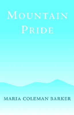 Mountain Pride by Barker, Maria Coleman