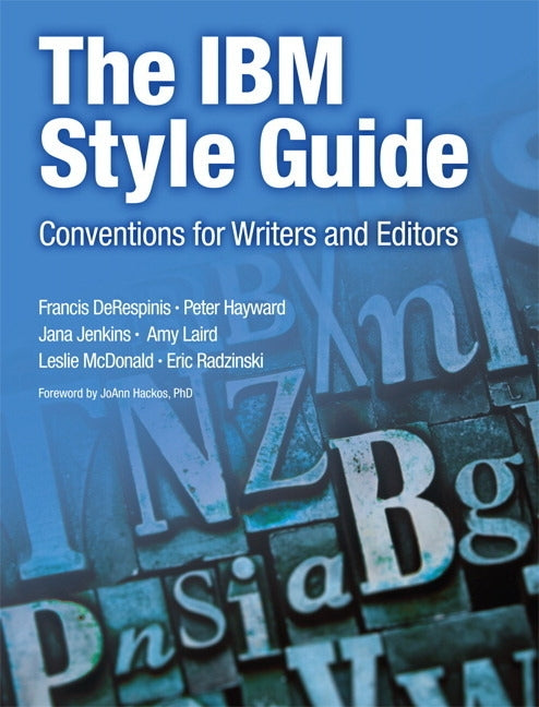 The IBM Style Guide: Conventions for Writers and Editors by Derespinis, Francis