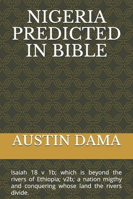 Nigeria Predicted in Bible by Dama, Austin