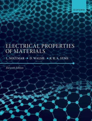 Electrical Properties of Materials, 11th Edition by Solymar, Laszlo