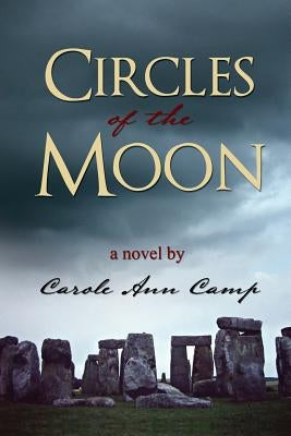 Circles of the Moon by Camp, Carole Ann