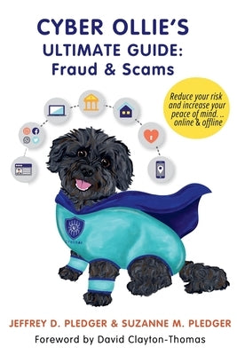 Cyber Ollie's Ultimate Guide: Fraud and Scams by Pledger, Jeffrey D.
