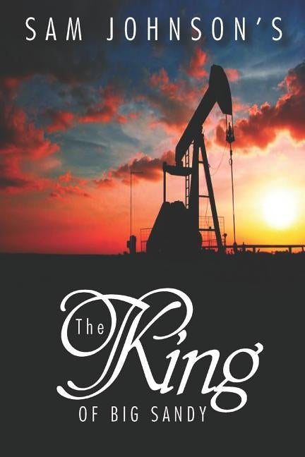 The King Of Big Sandy by Johnson, Sam