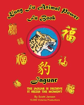 Kung Fu Animal Power Fu Book Jaguar by Jensen, Scott