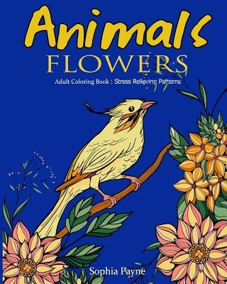 Animals Flowers: Adult Coloring Book Stress Relieving Patterns by Art, V.