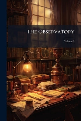 The Observatory; Volume 7 by Anonymous