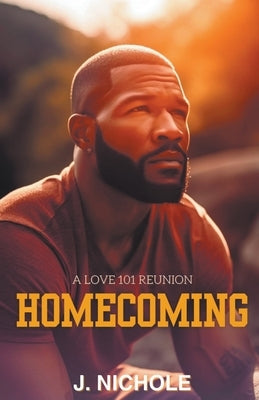 Homecoming: Love 101 Reunion by Nichole, J.