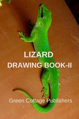 Lizard Drawing Book-II: Premium Color Interior with White Paper by Cottage Publishers, Green