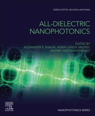 All-Dielectric Nanophotonics by Shalin, Alexander S.