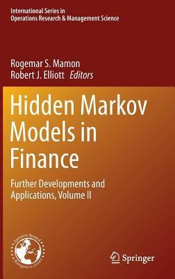 Hidden Markov Models in Finance: Further Developments and Applications, Volume II by Mamon, Rogemar S.