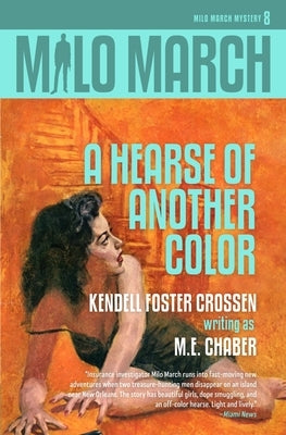 Milo March #8: A Hearse of Another Color by Chaber, M. E.