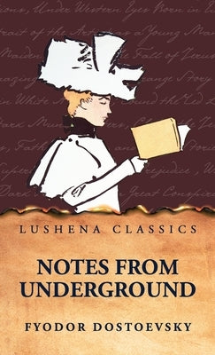 Notes from Underground by Fyodor Dostoevsky