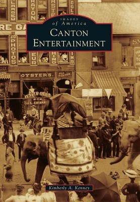 Canton Entertainment by Kenney, Kimberly A.