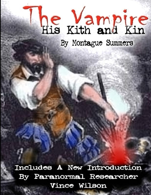 The Vampire: His Kith and Kin by Summers, Montague