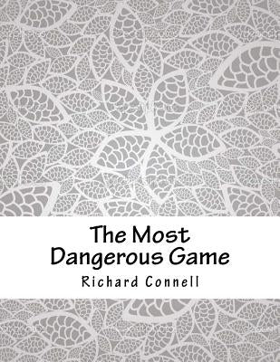 The Most Dangerous Game by Connell, Richard