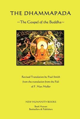 The Dhammapada: The Gospel of the Buddha by Smith, Paul