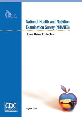 National Health and Nutrition Examination Survey (NHANES): Home Urine Collection by And Prevention, Centers for Disease Cont