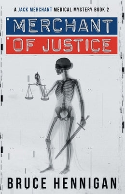 Merchant of Justice by Hennigan, Bruce