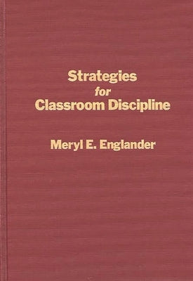 Strategies for Classroom Discipline by Englander, Meryl E.