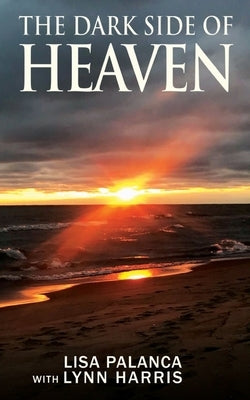 Dark Side of Heaven by Harris, Lynn