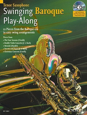 Swinging Baroque Play-Along: 12 Pieces from the Baroque Era in Easy Swing Arrangements Tenor Sax [With CD (Audio)] by L'Estrange, Alexander