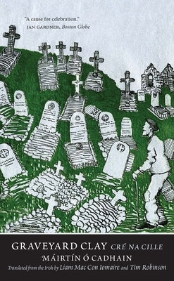 Graveyard Clay: Cré Na Cille by O. Cadhain, Mairtin