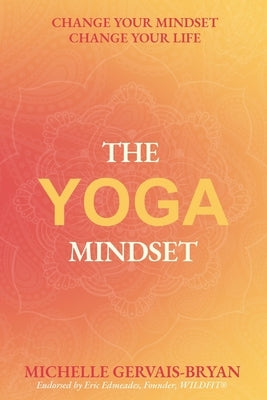 The Yoga Mindset by Gervais-Bryan, Michelle