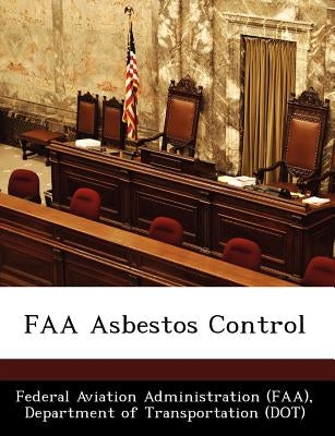FAA Asbestos Control by Federal Aviation Administration (Faa), D