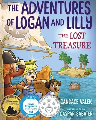 The Adventures of Logan & Lilly and the Lost Treasure by Valek, Candace