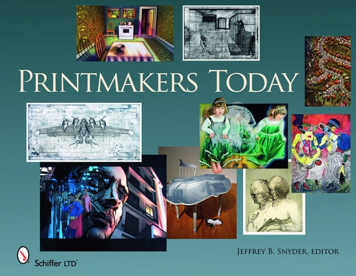 Printmakers Today by Snyder, Jeffrey B.