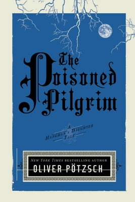 The Poisoned Pilgrim by P?tzsch, Oliver