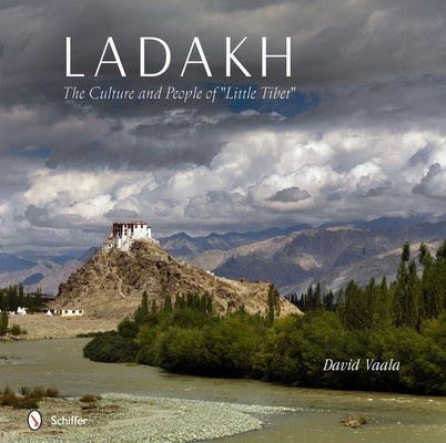 Ladakh: The Culture and People of "Little Tibet" by Vaala, David
