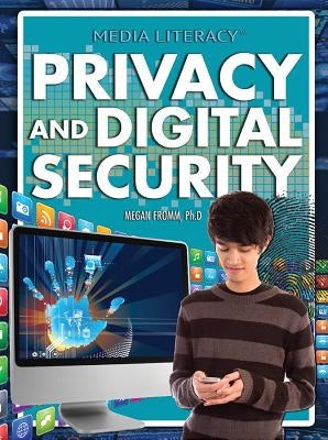 Privacy and Digital Security by Fromm Ph. D., Megan