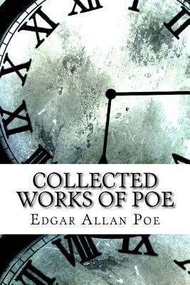 Collected Works of Poe by Allan Poe, Edgar