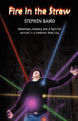 Fire in the Straw by Baird, Stephen