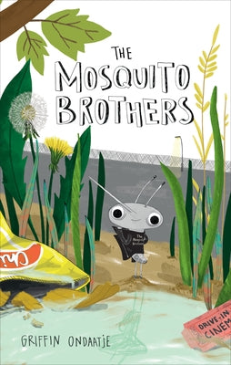 The Mosquito Brothers by Ondaatje, Griffin