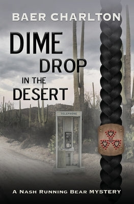 Dime Drop in the Desert by Charlton, Baer