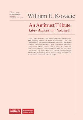 William E. Kovacic Liber Amicorum: An Antitrust Tribute Volume II by Charbit, Nicolas