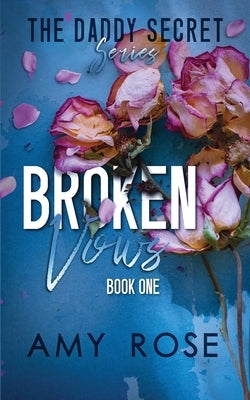 Broken Vows by Rose, Amy