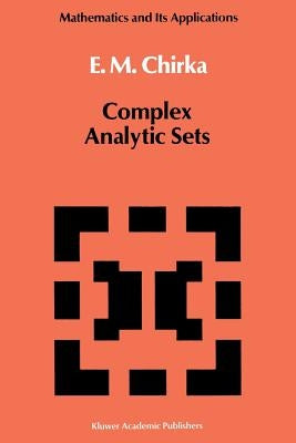 Complex Analytic Sets by Chirka, E. M.