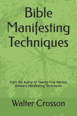 Bible Manifesting Techniques: From the Author of Twenty-Five Neville Goddard Manifesting Techniques by Obedoza, Gabriel