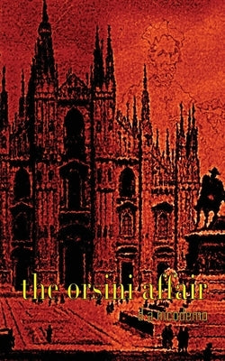 The Orsini Affair by Nicodemo, D. A.
