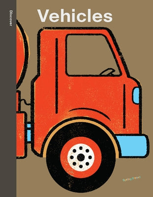 Spring Street Discover: Vehicles by Boxer Books